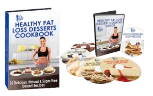 Healthy Fat Loss Desserts Cookbook and Videos