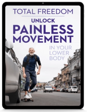 Total Freedom Unlock Painless Movement in Your Lower Body